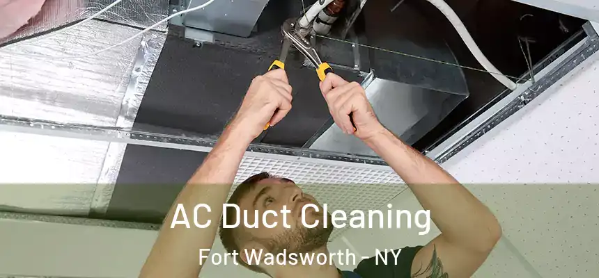 AC Duct Cleaning Fort Wadsworth - NY