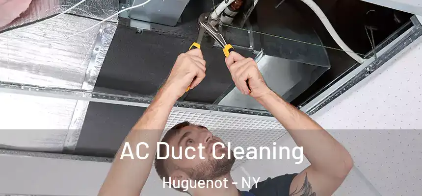 AC Duct Cleaning Huguenot - NY