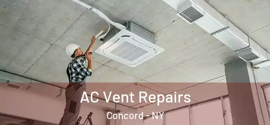 AC Vent Repairs Concord - NY