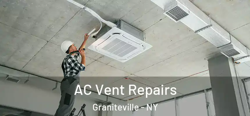  AC Vent Repairs Graniteville - NY