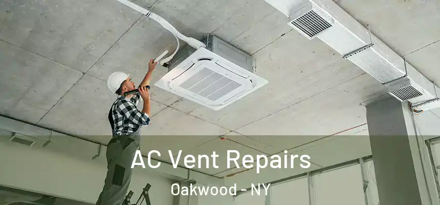 AC Vent Repairs Oakwood - NY