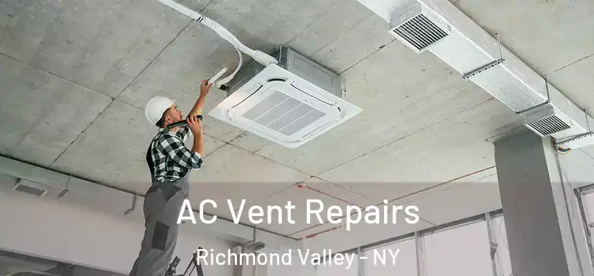  AC Vent Repairs Richmond Valley - NY