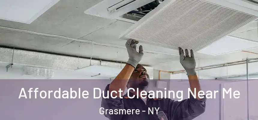 Affordable Duct Cleaning Near Me Grasmere - NY