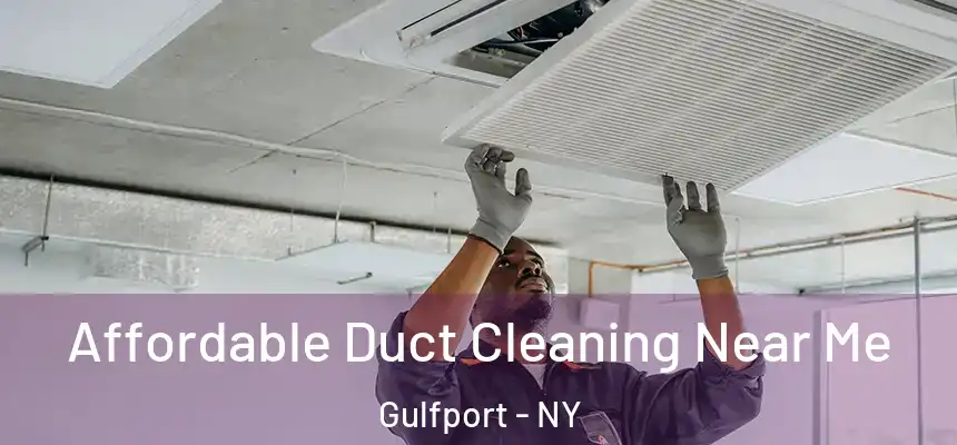  Affordable Duct Cleaning Near Me Gulfport - NY