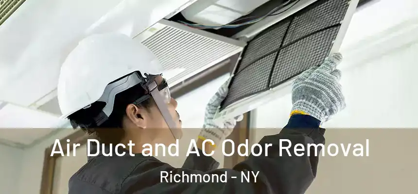 Air Duct and AC Odor Removal Richmond - NY
