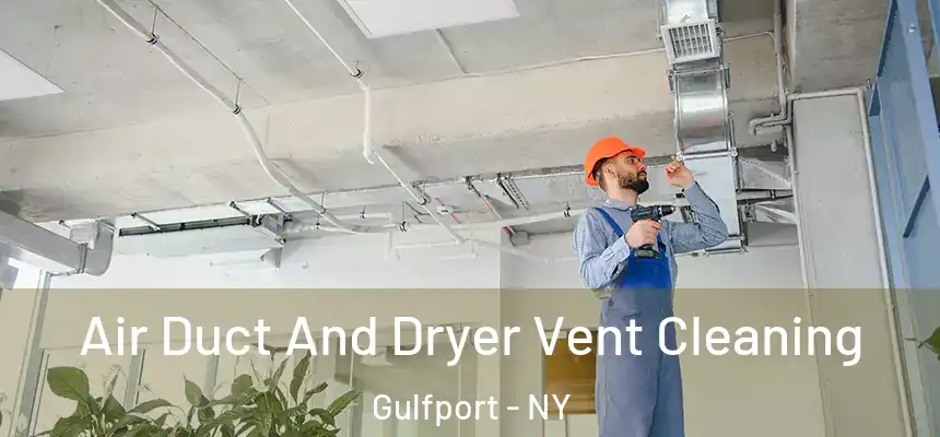 Air Duct And Dryer Vent Cleaning Gulfport - NY