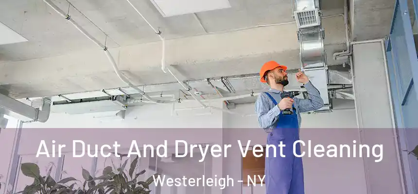 Air Duct And Dryer Vent Cleaning Westerleigh - NY