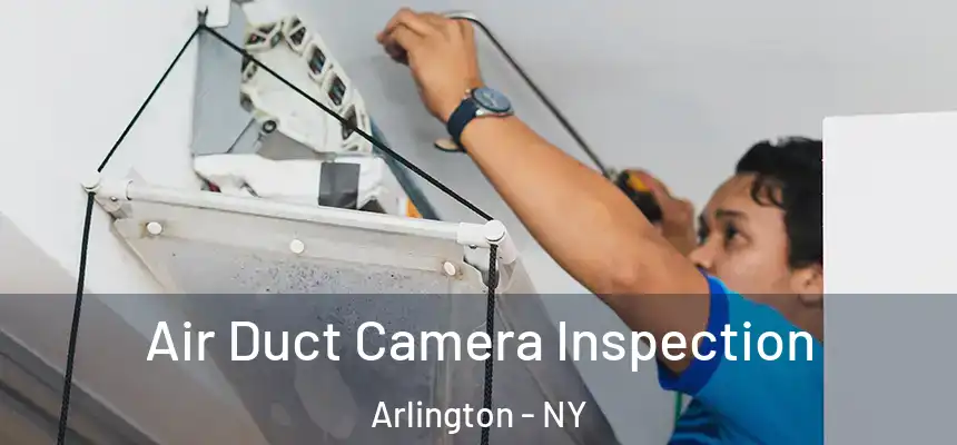 Air Duct Camera Inspection Arlington - NY