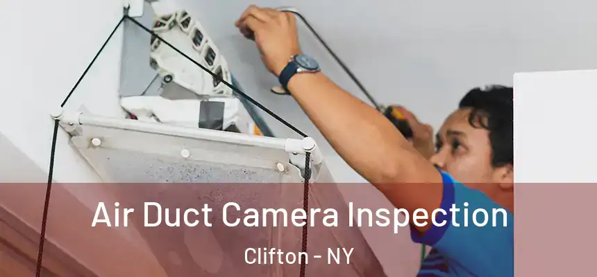 Air Duct Camera Inspection Clifton - NY