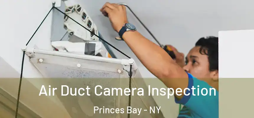 Air Duct Camera Inspection Princes Bay - NY