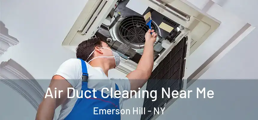 Air Duct Cleaning Near Me Emerson Hill - NY