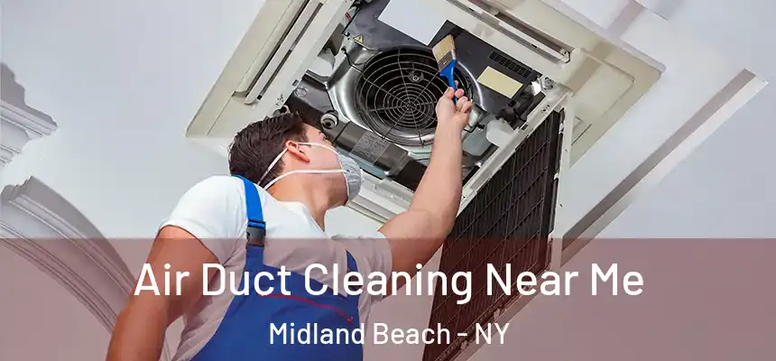 Air Duct Cleaning Near Me Midland Beach - NY
