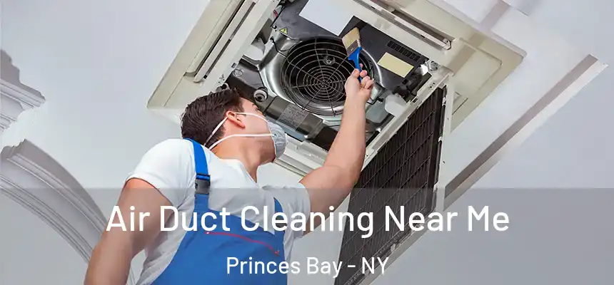 Air Duct Cleaning Near Me Princes Bay - NY