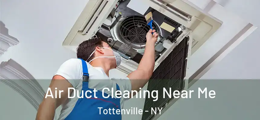 Air Duct Cleaning Near Me Tottenville - NY