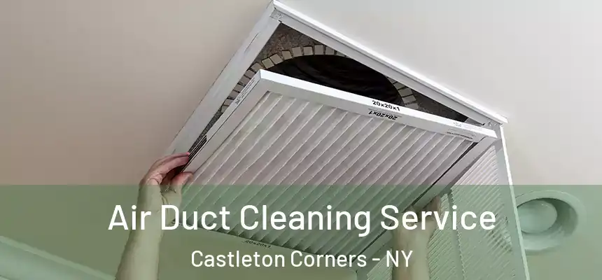  Air Duct Cleaning Service Castleton Corners - NY