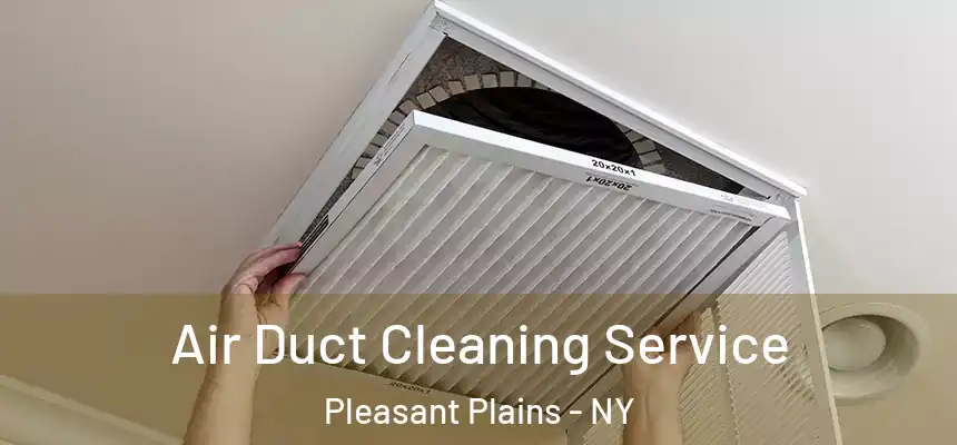  Air Duct Cleaning Service Pleasant Plains - NY