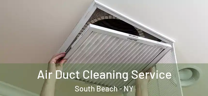  Air Duct Cleaning Service South Beach - NY
