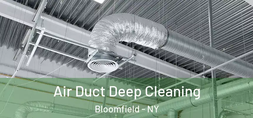 Air Duct Deep Cleaning Bloomfield - NY