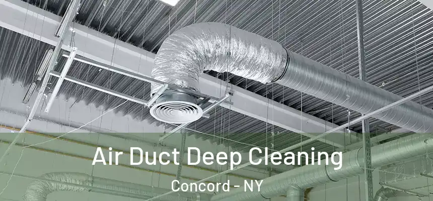 Air Duct Deep Cleaning Concord - NY