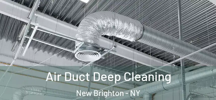 Air Duct Deep Cleaning New Brighton - NY