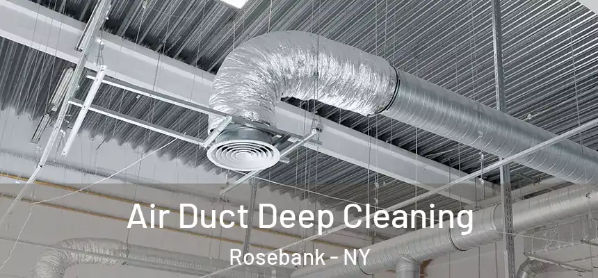 Air Duct Deep Cleaning Rosebank - NY