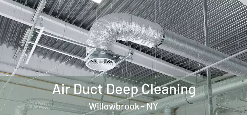 Air Duct Deep Cleaning Willowbrook - NY