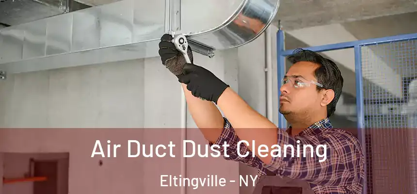  Air Duct Dust Cleaning Eltingville - NY