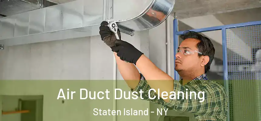 Air Duct Dust Cleaning Staten Island - NY