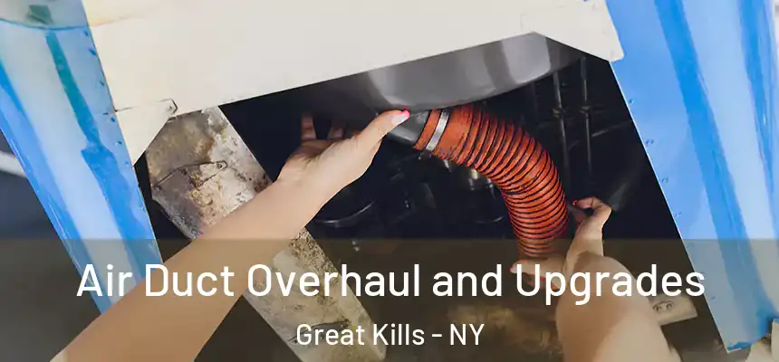  Air Duct Overhaul and Upgrades Great Kills - NY