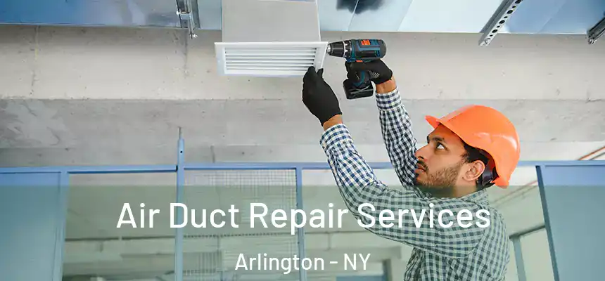 Air Duct Repair Services Arlington - NY
