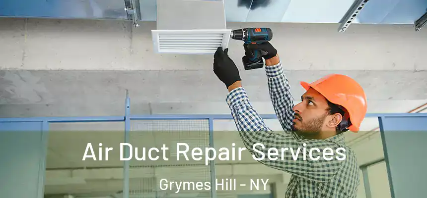 Air Duct Repair Services Grymes Hill - NY