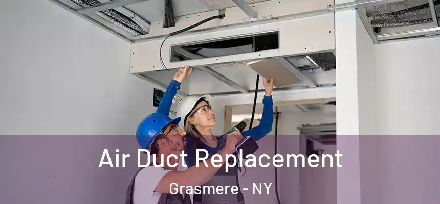 Air Duct Replacement Grasmere - NY