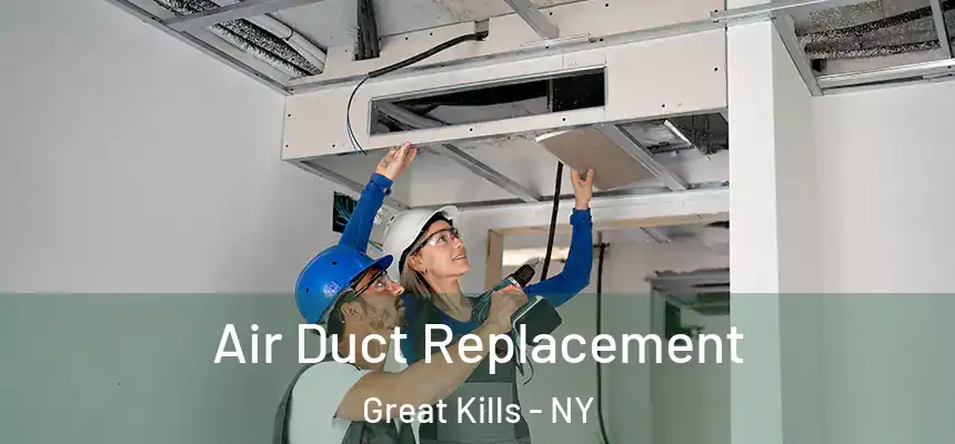 Air Duct Replacement Great Kills - NY