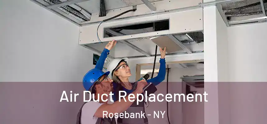  Air Duct Replacement Rosebank - NY