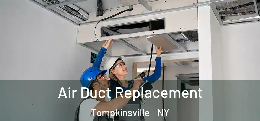 Air Duct Replacement Tompkinsville - NY