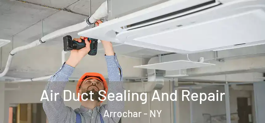  Air Duct Sealing And Repair Arrochar - NY