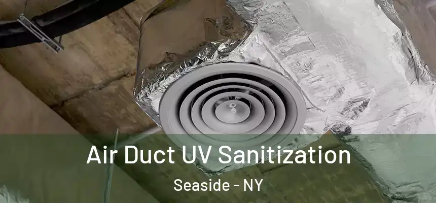  Air Duct UV Sanitization Seaside - NY