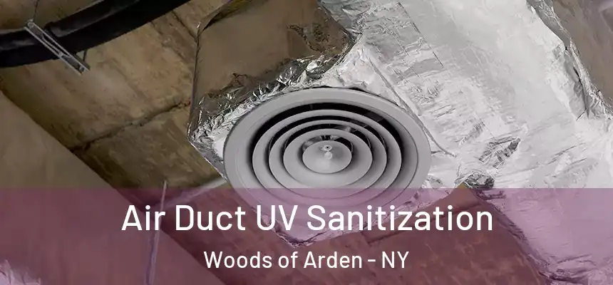  Air Duct UV Sanitization Woods of Arden - NY