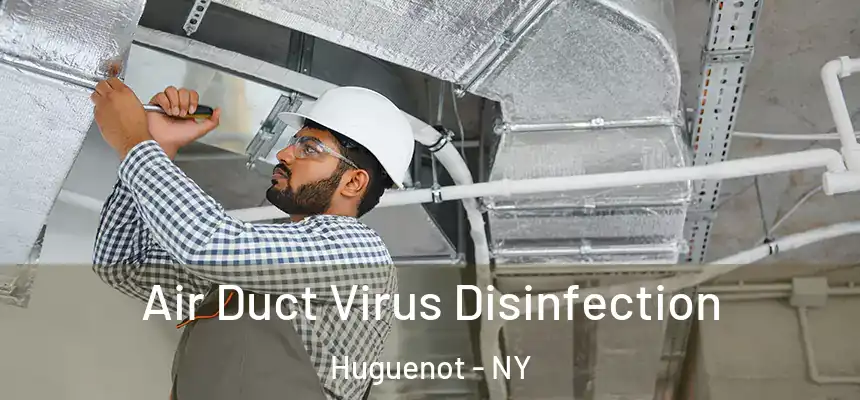  Air Duct Virus Disinfection Huguenot - NY