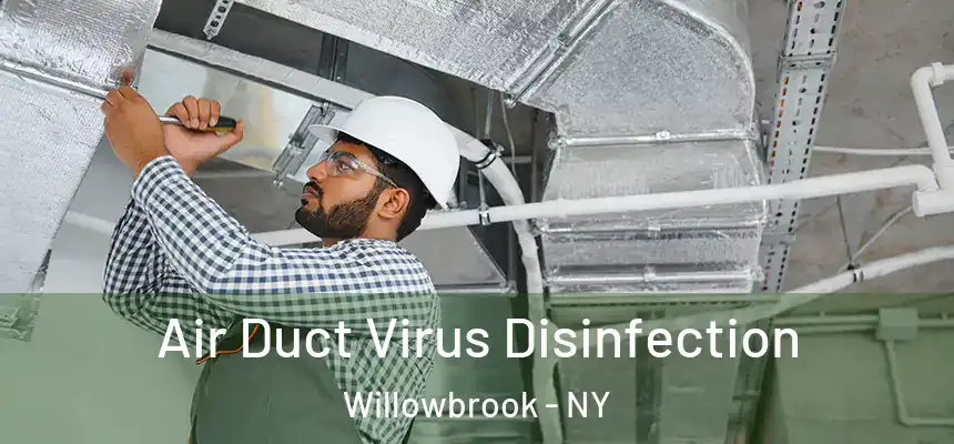  Air Duct Virus Disinfection Willowbrook - NY
