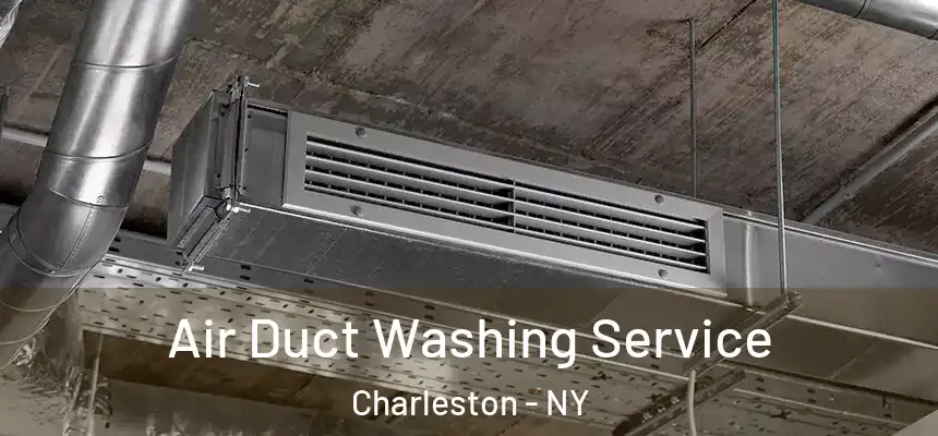  Air Duct Washing Service Charleston - NY