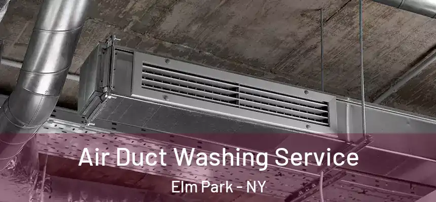 Air Duct Washing Service Elm Park - NY