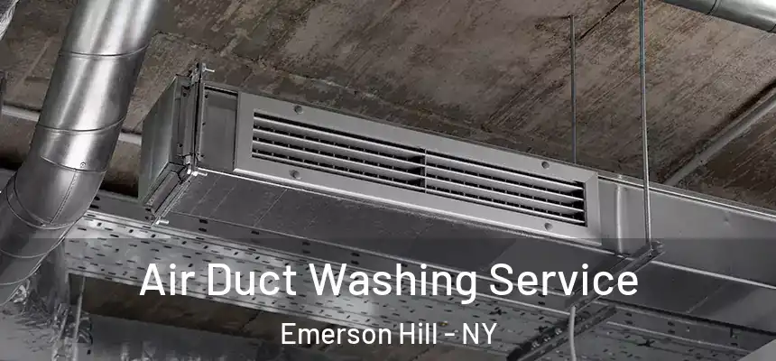 Air Duct Washing Service Emerson Hill - NY