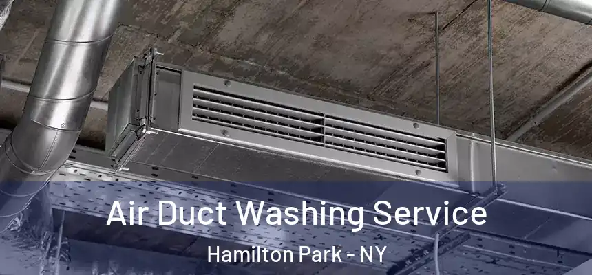 Air Duct Washing Service Hamilton Park - NY
