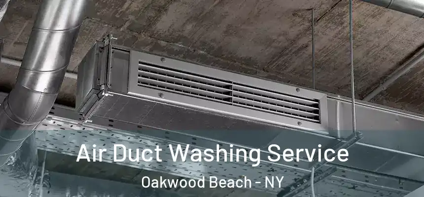 Air Duct Washing Service Oakwood Beach - NY