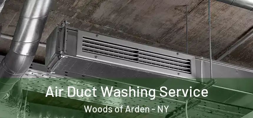 Air Duct Washing Service Woods of Arden - NY