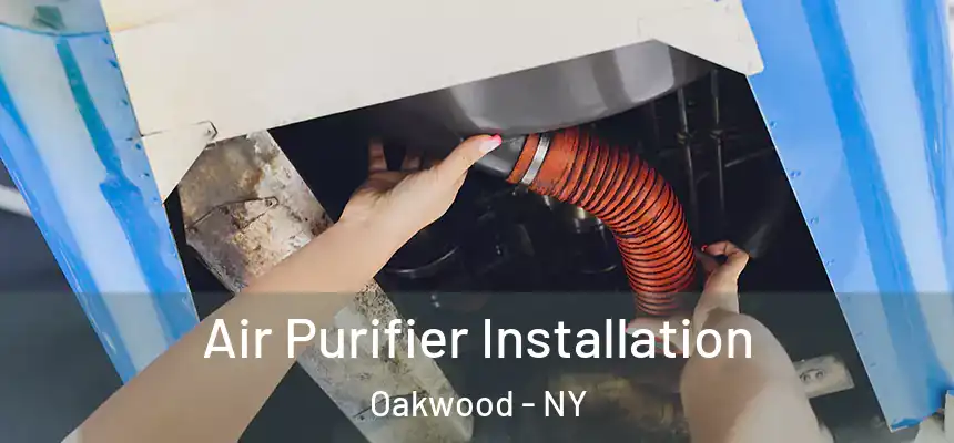 Air Purifier Installation Oakwood - NY