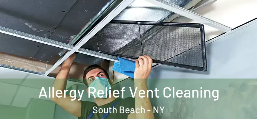 Allergy Relief Vent Cleaning South Beach - NY