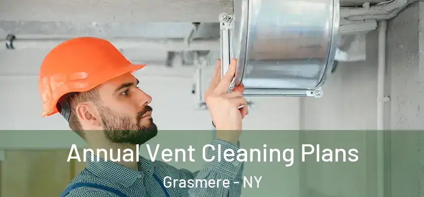  Annual Vent Cleaning Plans Grasmere - NY