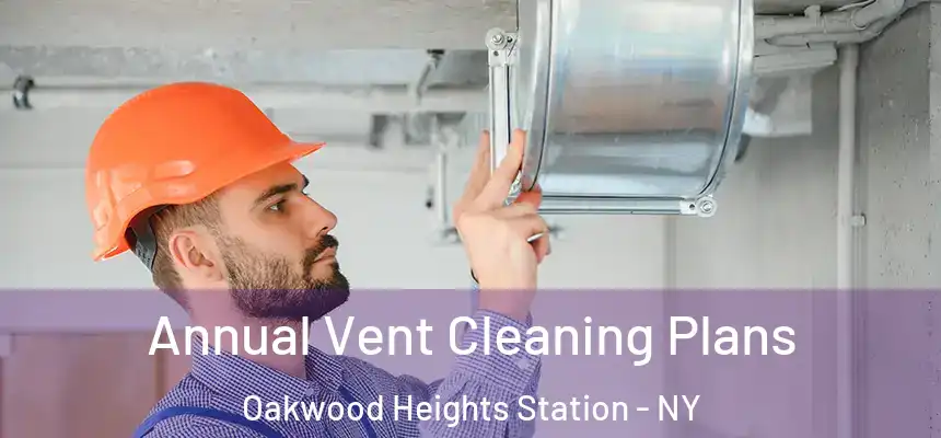 Annual Vent Cleaning Plans Oakwood Heights Station - NY